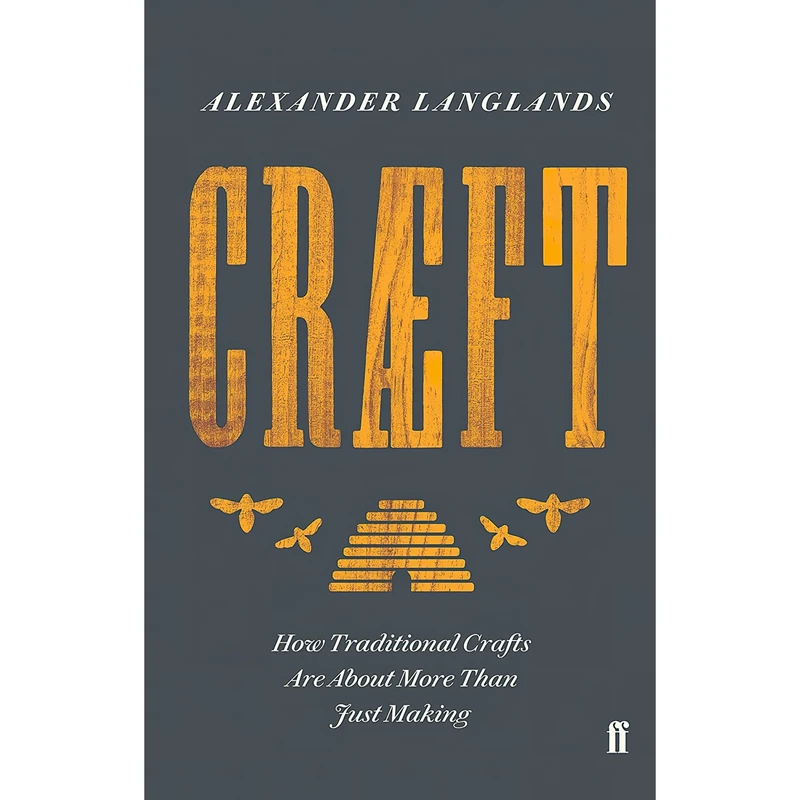 کتاب Craeft اثر Alexander Langlands انتشارات Faber and Faber