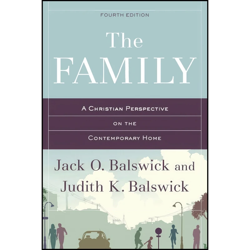 کتاب The Family اثر Jack O. Balswick انتشارات Baker Academic