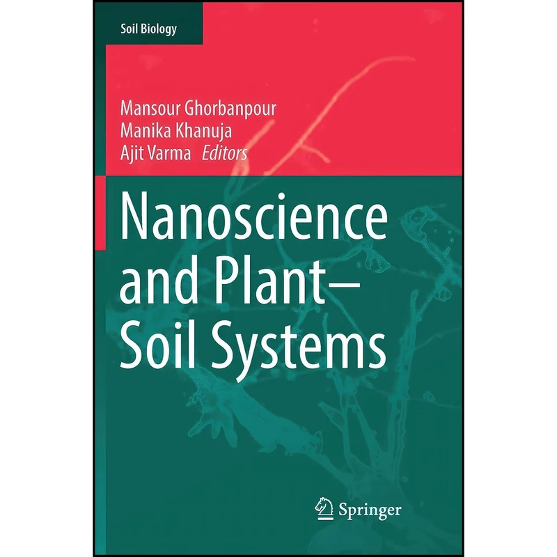 کتاب Nanoscience and Plant–Soil Systems  اثر جمعي از نويسندگان انتشارات Springer
