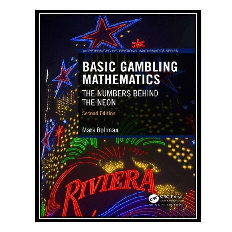 کتاب Basic Gambling Mathematics: The Numbers Behind the Neon اثر Mark Bollman انتشارات مؤلفین طلایی
