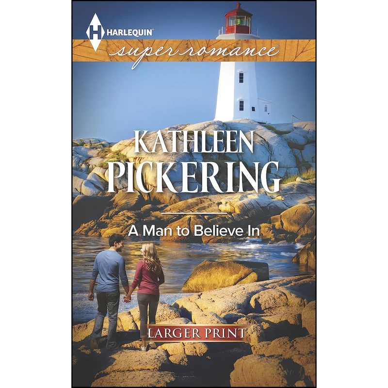 کتاب A Man to Believe In  اثر Kathleen Pickering انتشارات Harlequin Superromance