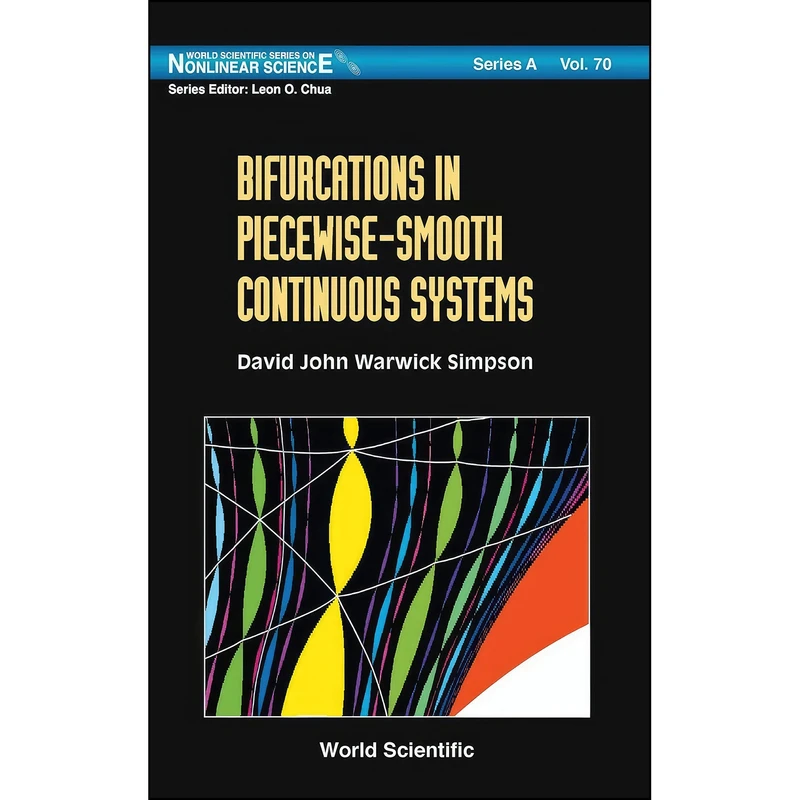 کتاب Bifurcations In Piecewise-Smooth Continuous Systems  اثر David John Warwick Simpson انتشارات Wspc