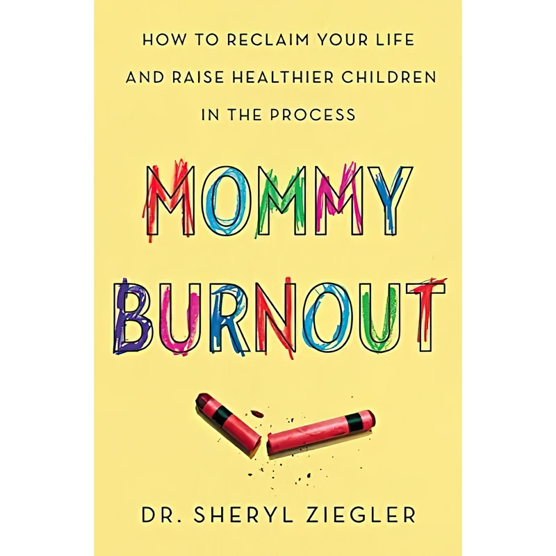 کتاب Mommy Burnout اثر Sheryl G. Ziegler انتشارات Dey Street Books