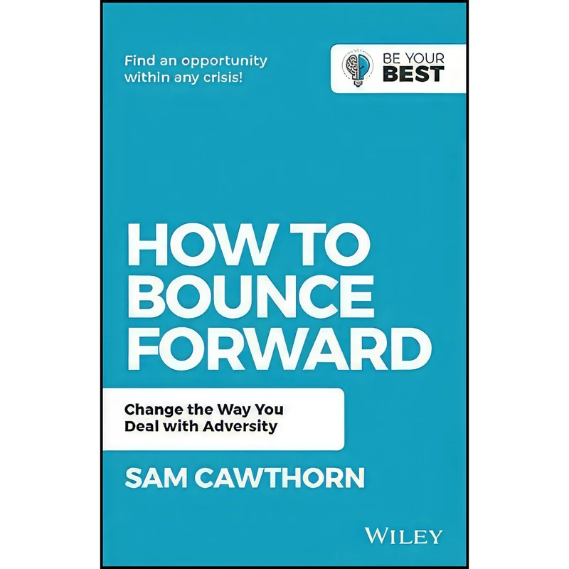 کتاب How to Bounce Forward اثر Sam Cawthorn انتشارات Wiley