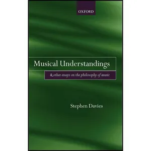 کتاب Musical Understandings اثر Stephen Davies انتشارات Oxford University Press