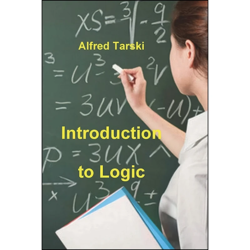 کتاب Introduction to Logic اثر Alfred Tarski انتشارات Must Have Books