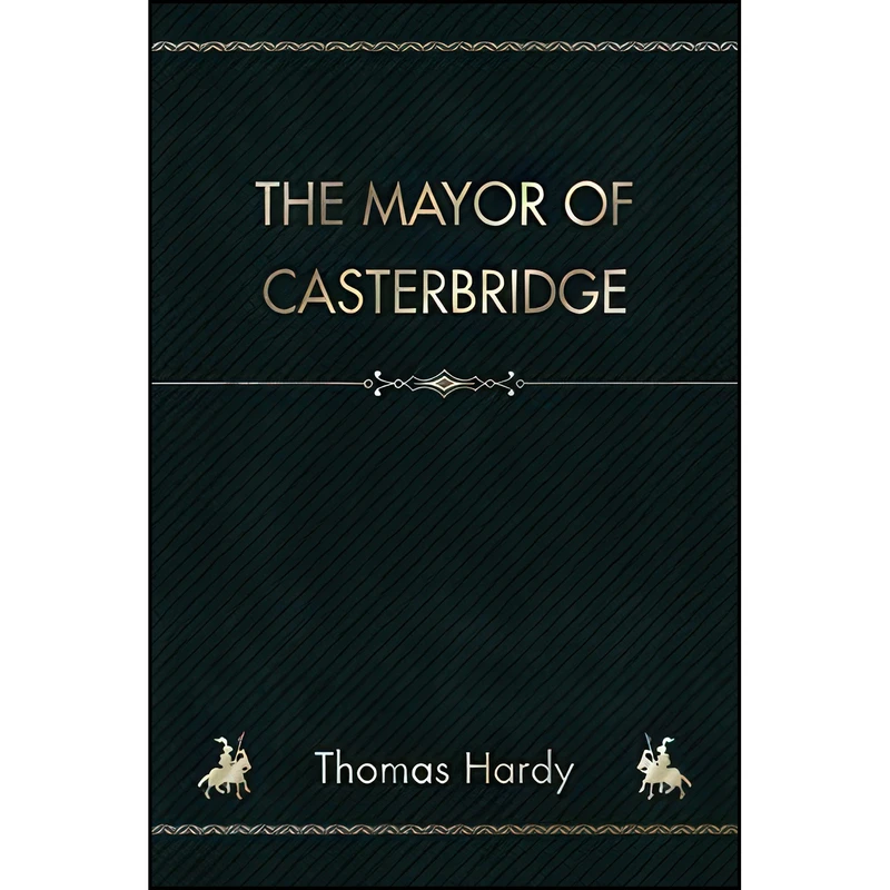 کتاب The Mayor of Casterbridge اثر Thomas Hardy انتشارات تازه ها