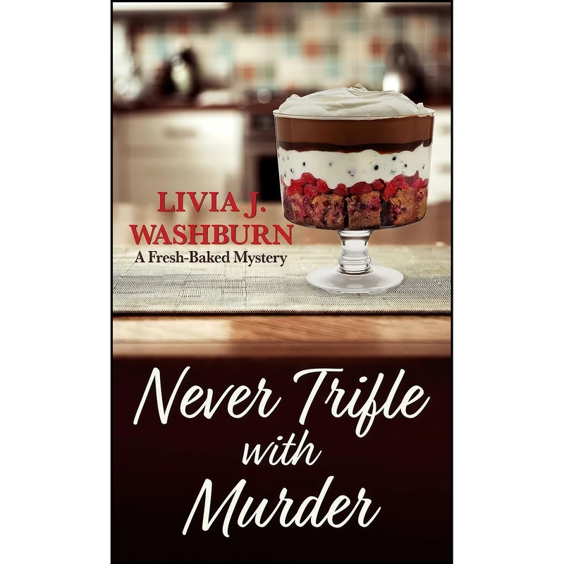 کتاب Never Trifle with Murder  اثر Livia J. Washburn انتشارات Wheeler Publishing Large Print