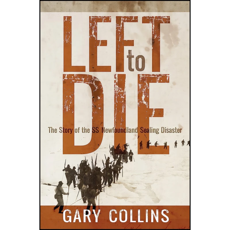 کتاب Left to Die اثر Gary Collins انتشارات Flanker Press