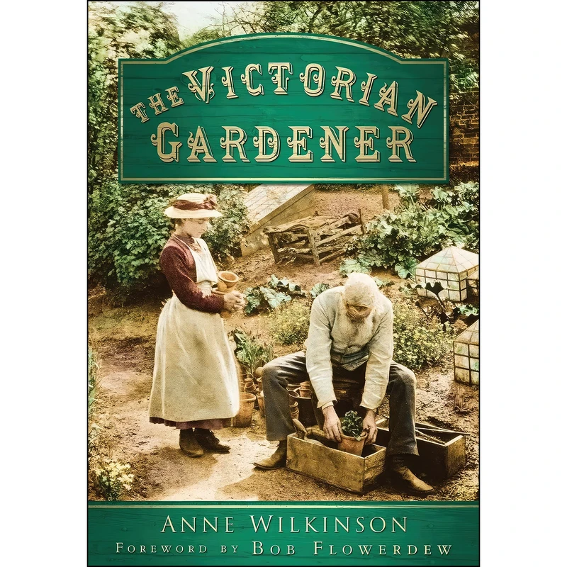 کتاب The Victorian Gardener اثر Anne Wilkinson انتشارات تازه ها