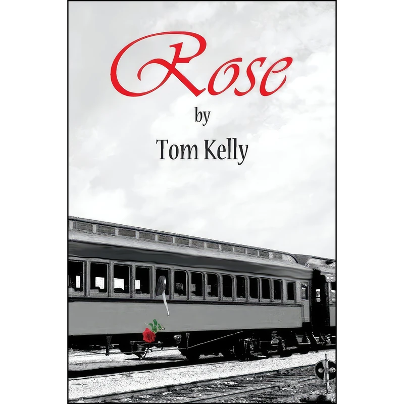 کتاب Rose  اثر Tom Kelly انتشارات BookBaby