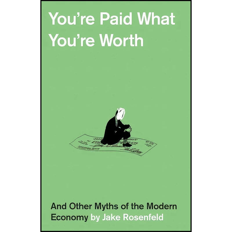 کتاب You’re Paid What You’re Worth اثر Jake Rosenfeld انتشارات بله