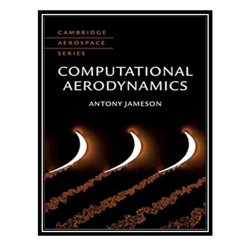 کتاب Computational Aerodynamics اثر Antony Jameson انتشارات مؤلفین طلایی