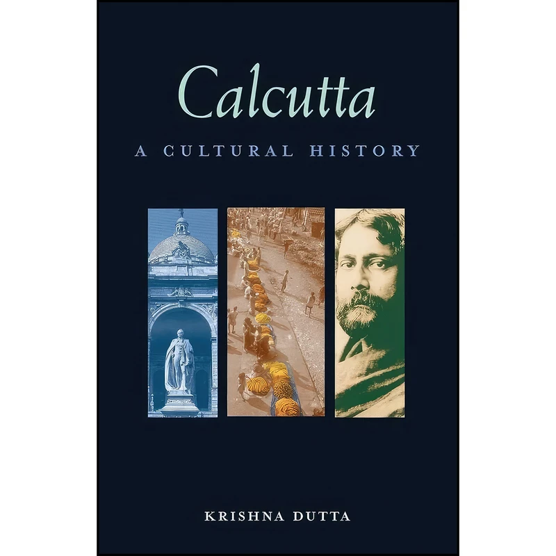 کتاب Calcutta اثر Krishna Dutta انتشارات Interlink Books