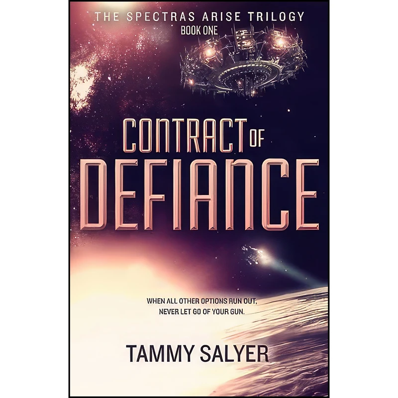 کتاب Contract of Defiance اثر Tammy Salyer انتشارات تازه ها