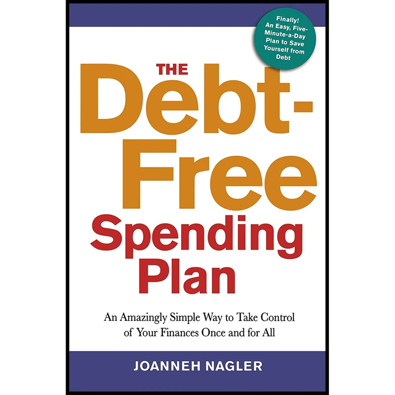 کتاب The Debt-Free Spending Plan اثر JoAnneh Nagler انتشارات AMACOM