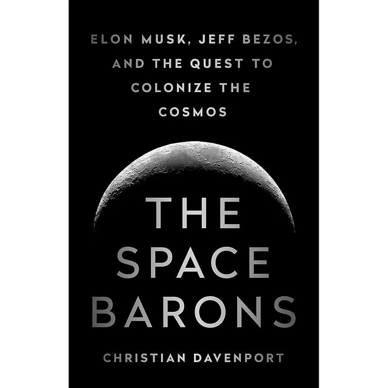 کتاب The Space Barons اثر Christian Davenport انتشارات PublicAffairs