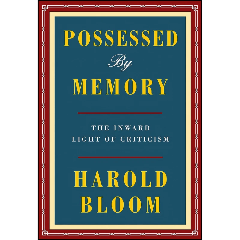 کتاب Possessed by Memory اثر Harold Bloom انتشارات Knopf