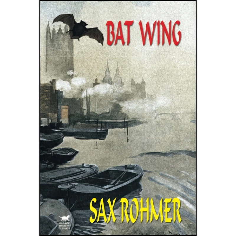 کتاب Bat Wing اثر Sax Rohmer انتشارات تازه ها