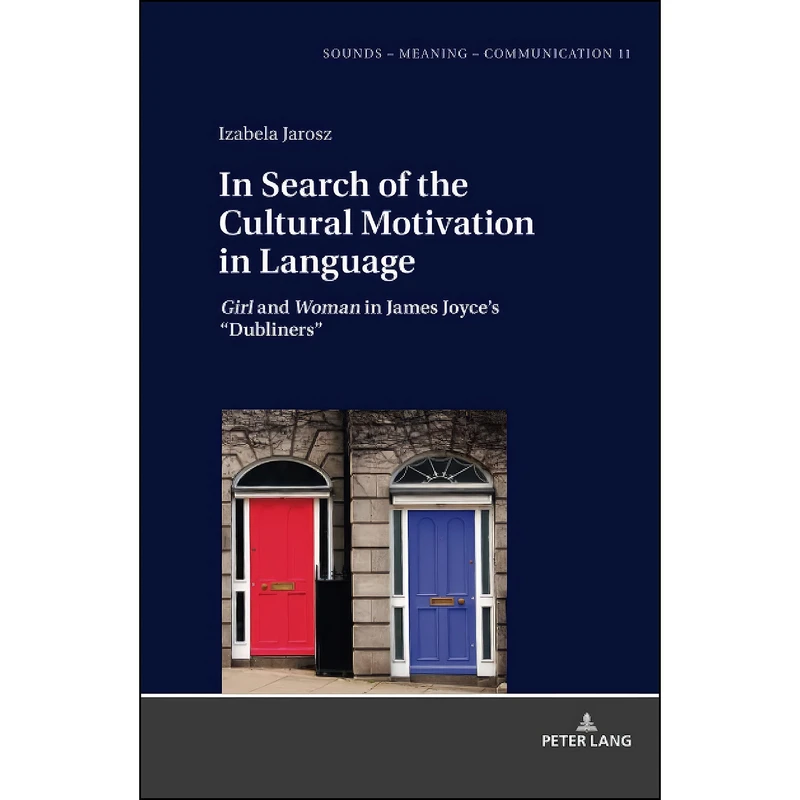 کتاب In Search of the Cultural Motivation in Language اثر Jarosz انتشارات Peter Lang