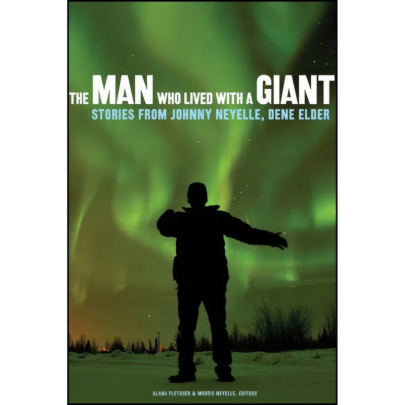 کتاب The Man Who Lived with a Giant اثر Alana Fletcher and Morris Neyelle انتشارات Polynya Press