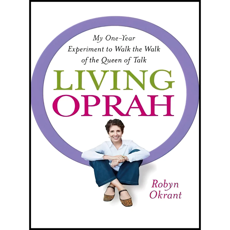 کتاب Living Oprah اثر Robyn Okrant انتشارات Thorndike Press