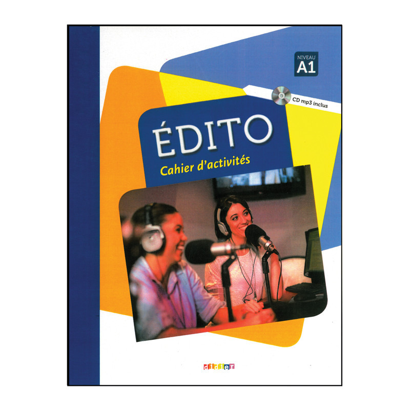 کتاب Edito A1 Methode de Francais اثر جمعی از نویسندگان انتشارات didier