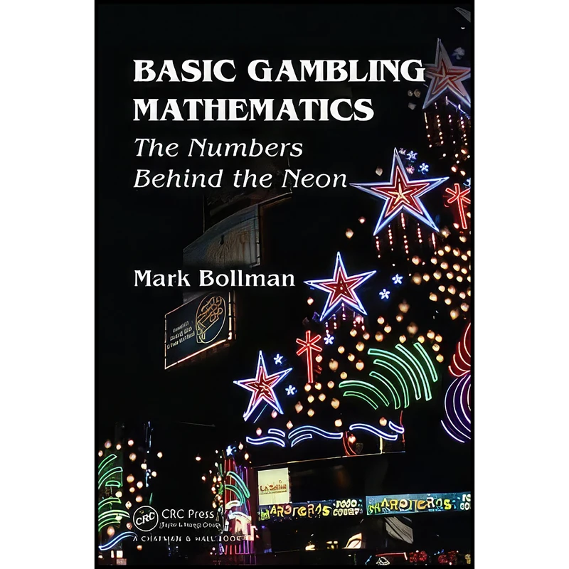 کتاب Basic Gambling Mathematics اثر Mark Bollman انتشارات Chapman and Hall/CRC