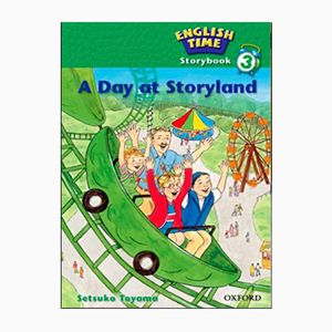 کتاب  Storybook English time 3 A Day at Storyland اثر Setsuko Toyama انتشارات OXFORD 