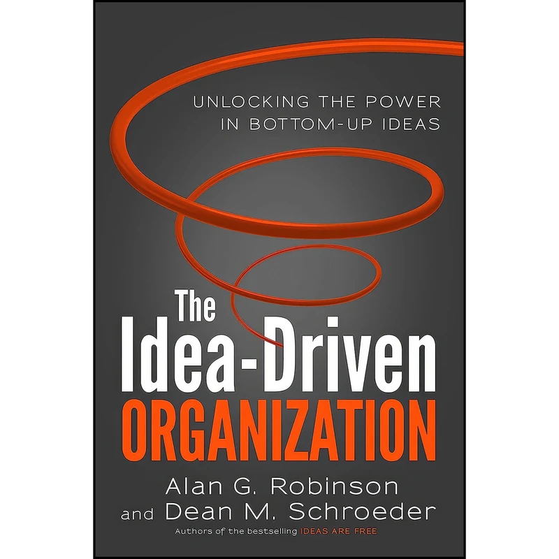 کتاب The Idea-Driven Organization اثر جمعي از نويسندگان انتشارات Berrett-Koehler Publishers