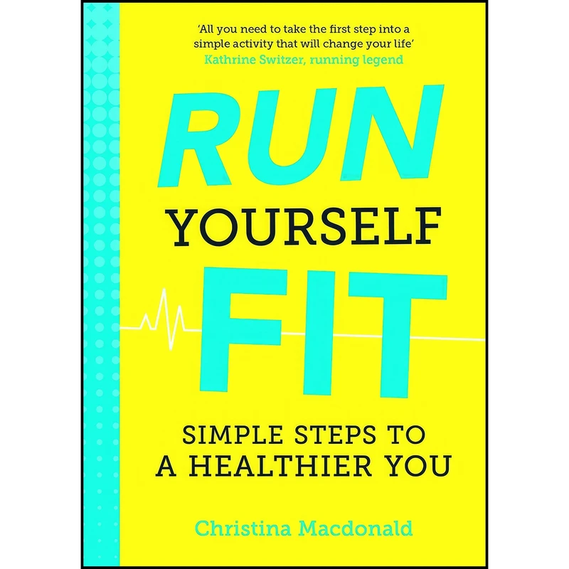 کتاب Run Yourself Fit اثر Christina Macdonald انتشارات Vie