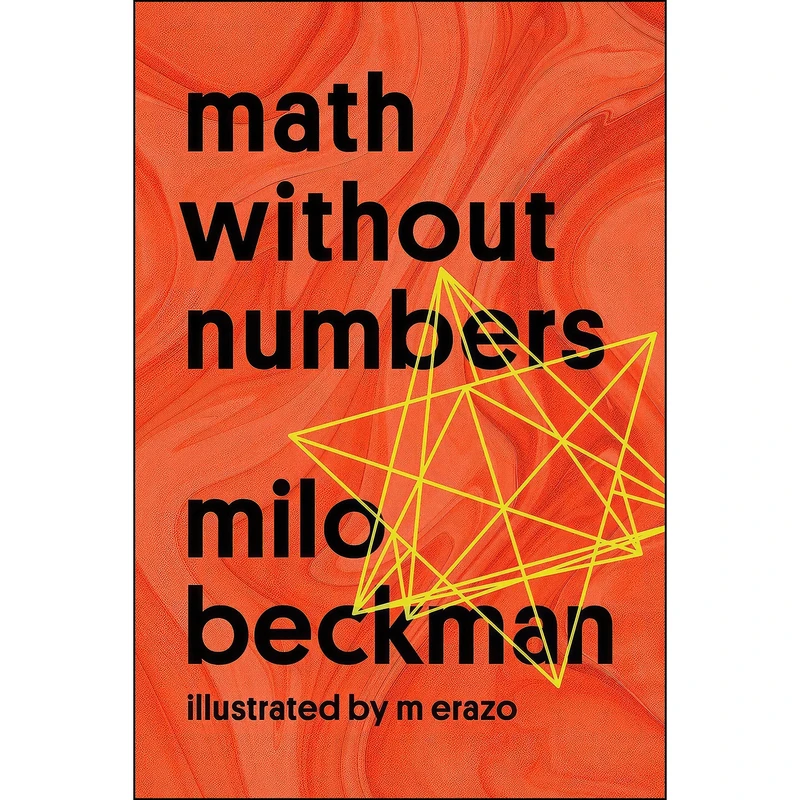 کتاب Math Without Numbers اثر Milo Beckman انتشارات Dutton