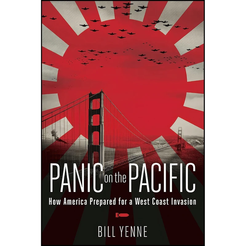 کتاب Panic on the Pacific اثر Bill Yenne انتشارات Regnery History