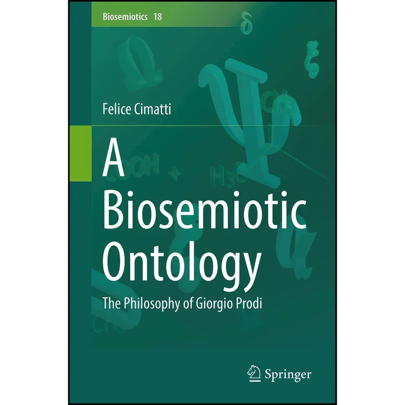 کتاب A Biosemiotic Ontology اثر Felice Cimatti انتشارات Springer