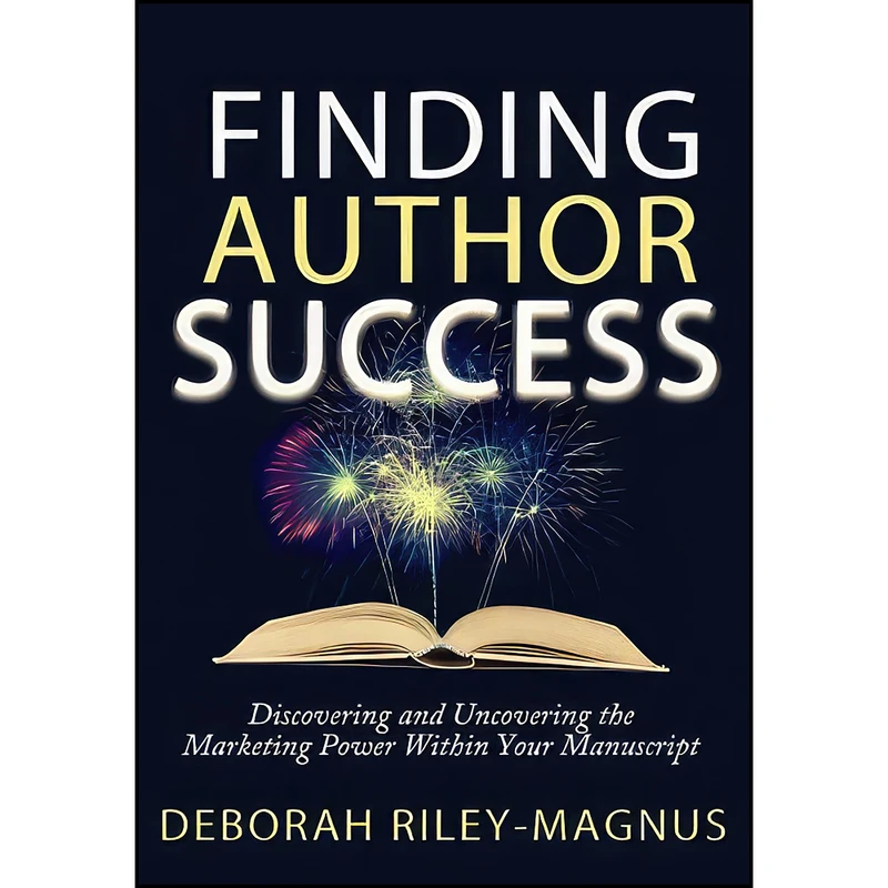 کتاب Finding Author Success اثر Deborah Riley-Magnus انتشارات ireadiwrite Publishing