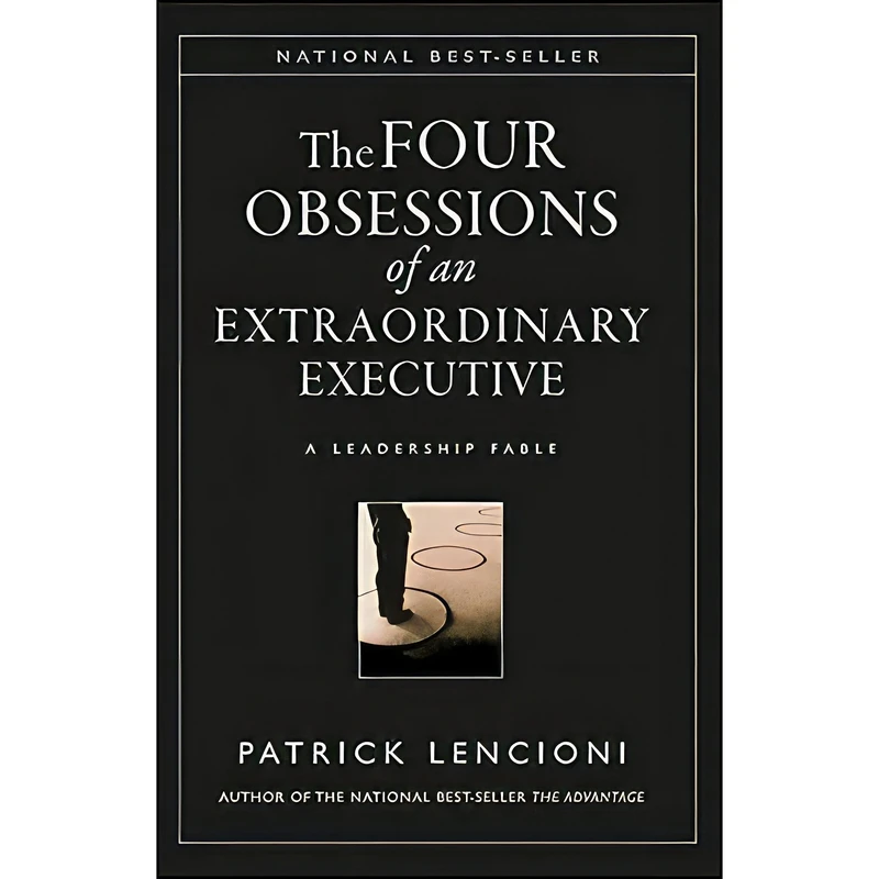 کتاب The Four Obsessions of an Extraordinary Executive اثر Patrick M. Lencioni انتشارات Jossey-Bass