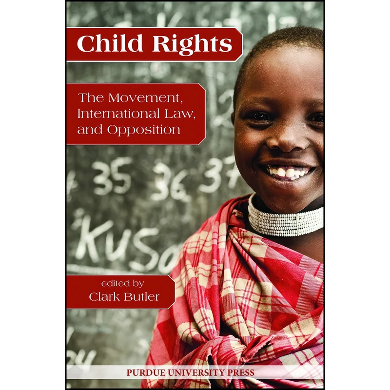 کتاب Child Rights اثر Clark Butler انتشارات Purdue University Press