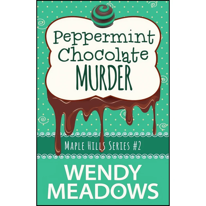 کتاب Peppermint Chocolate Murder  اثر Wendy Meadows انتشارات تازه ها