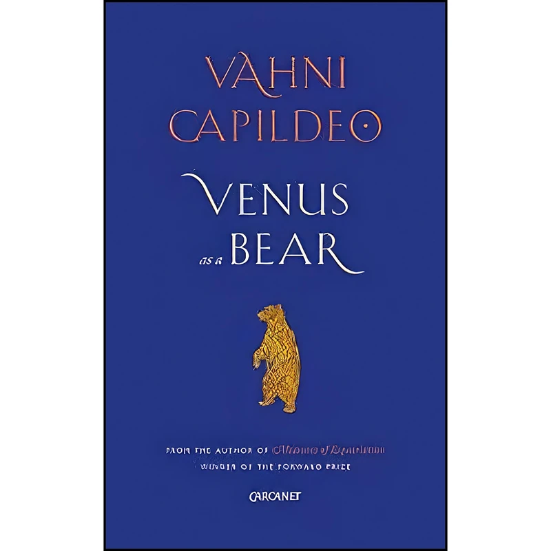 کتاب Venus as a Bear اثر Vahni Capildeo انتشارات Carcanet Press Ltd.