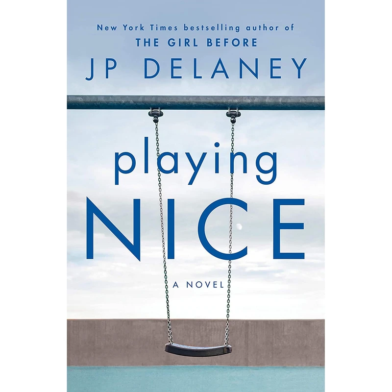 کتاب Playing Nice: A Novel- 2020 اثر JP Delaney انتشارات Ballantine Books