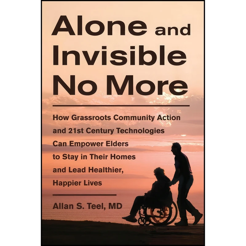 کتاب Alone and Invisible No More اثر Allan S. Teel انتشارات Chelsea Green Publishing