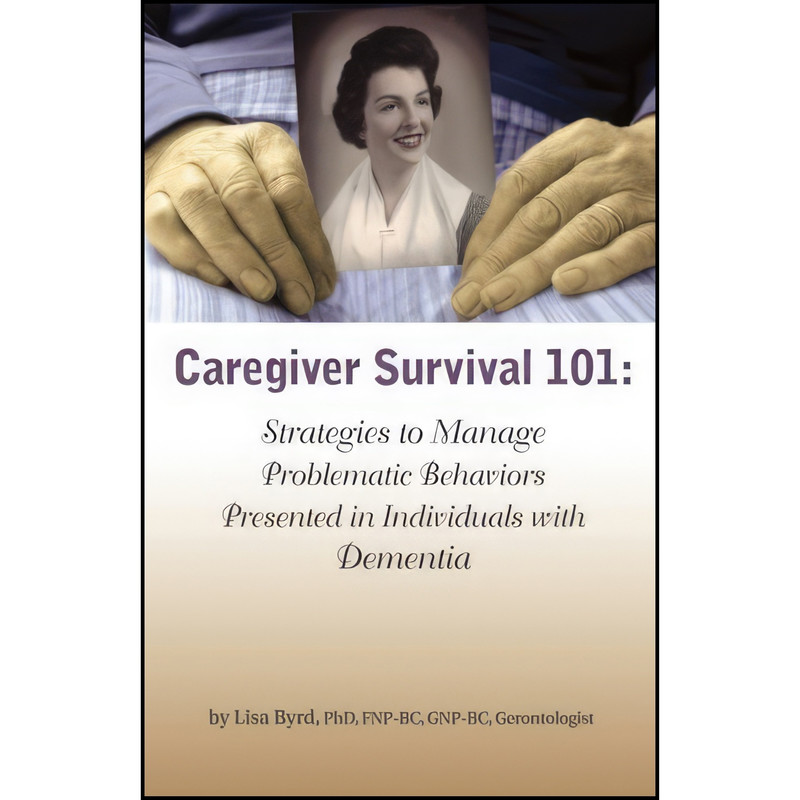کتاب Caregiver Survival 101 اثر Lisa Byrd انتشارات تازه ها