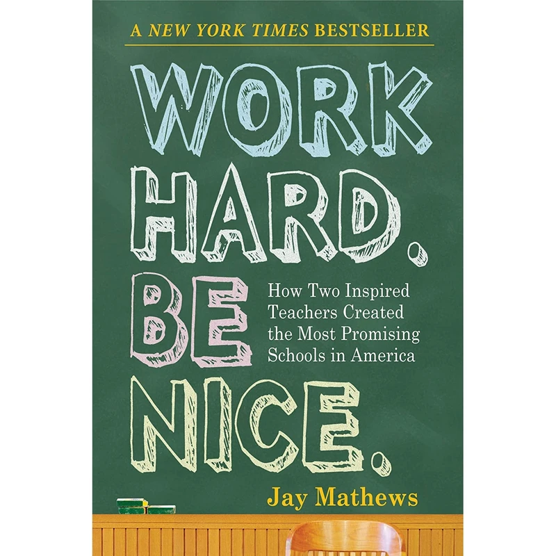 کتاب Work Hard. Be Nice. اثر Jay Mathews انتشارات Algonquin Books