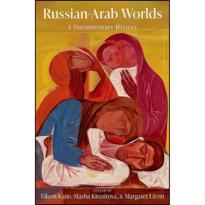 کتاب Russian-Arab Worlds اثر جمعي از نويسندگان انتشارات Oxford University Press