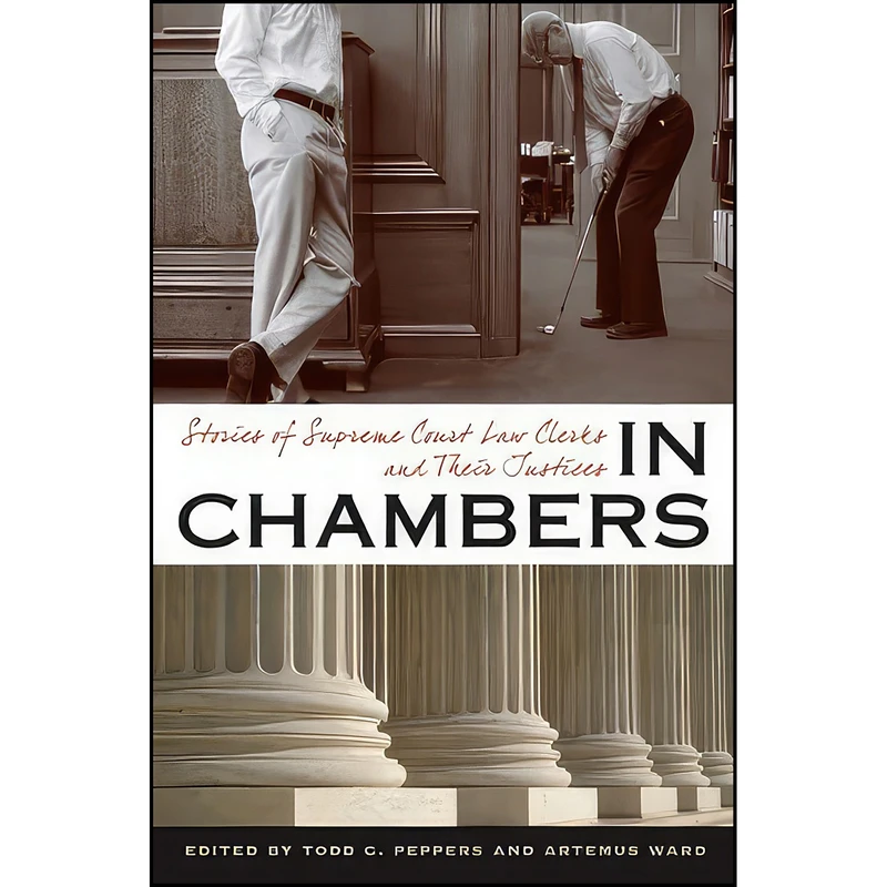 کتاب In Chambers اثر Todd C. Peppers and Artemus Ward انتشارات University of Virginia Press