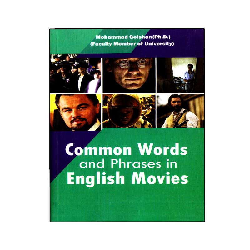  کتاب Common Words And Phrases In English Movies اثر Mohammad Golshan انتشارات نخبگان فردا