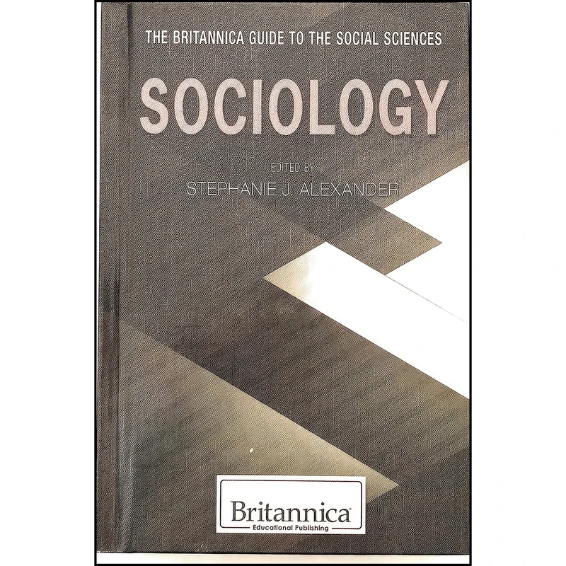کتاب Sociology  اثر Stephanie J. Alexander انتشارات Britannica Educational Pub