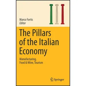 کتاب The Pillars of the Italian Economy اثر Marco Fortis انتشارات Springer