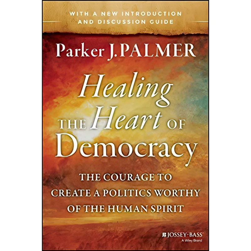 کتاب Healing the Heart of Democracy اثر Parker J. Palmer انتشارات Jossey-Bass