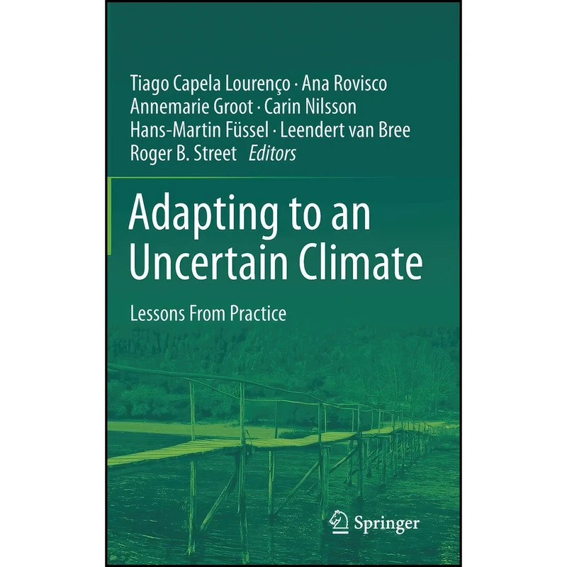 کتاب Adapting to an Uncertain Climate اثر جمعي از نويسندگان انتشارات Springer